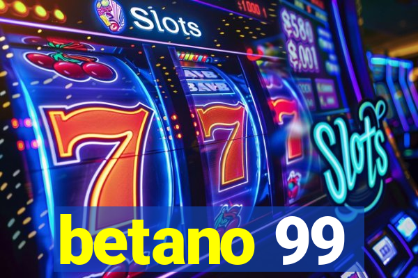 betano 99